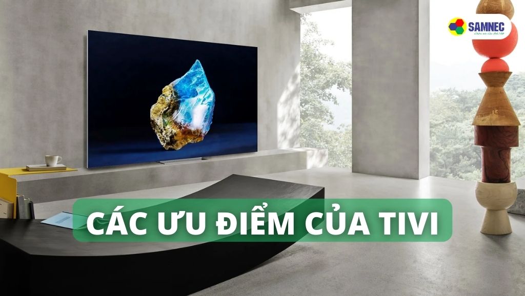 Các ưu điểm của tivi so với máy chiếu