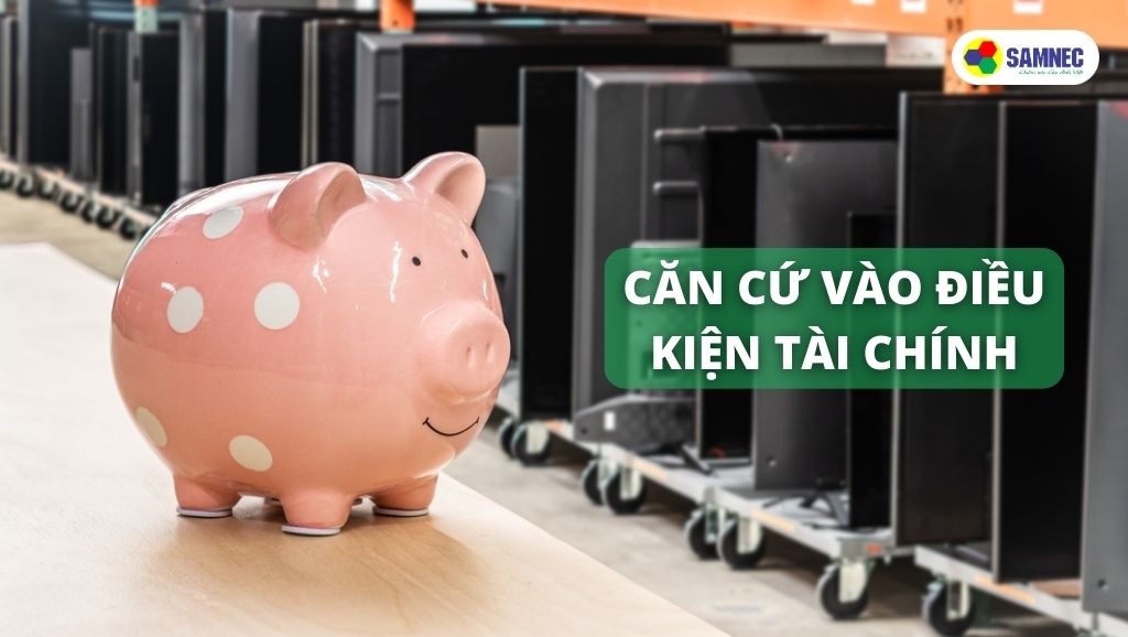 Căn cứ vào điều kiện tài chính để lựa chọn máy chiếu hoặc tivi