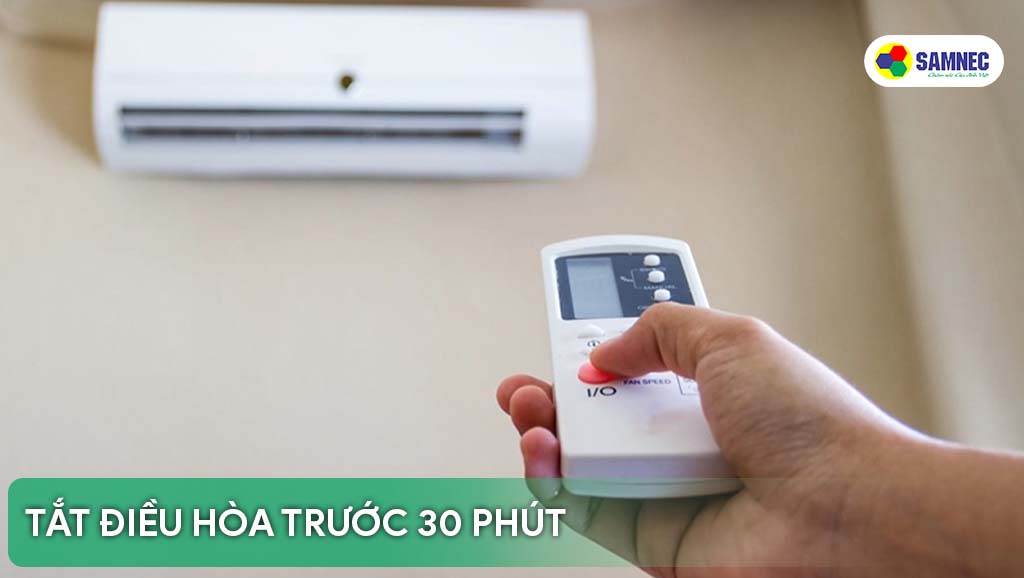 Dùng điều hòa tiết kiệm điện hơn nhờ tắt điều hòa trước 30 phút