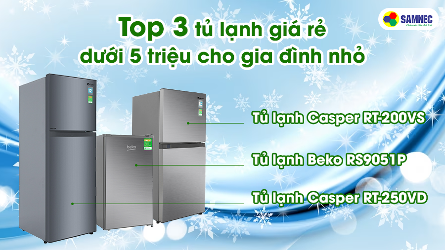 Top 3 tủ lạnh giá rẻ dưới 5 triệu cho gia đình nhỏ