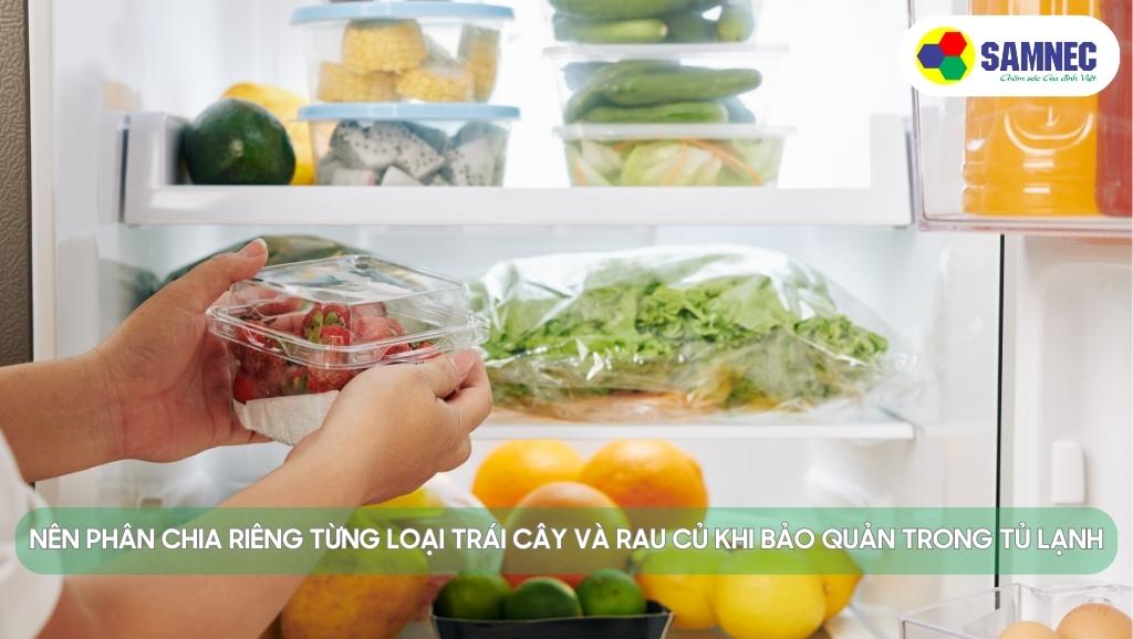 Phân chia rau củ và trái cây khi bảo quản trong tủ lạnh