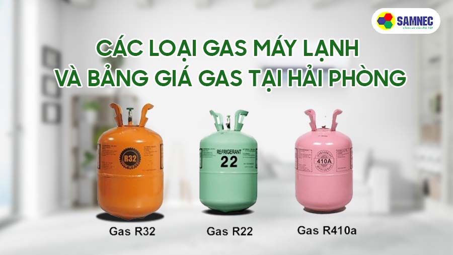 Các loại Gas máy lạnh và bảng giá tại Hải Phòng
