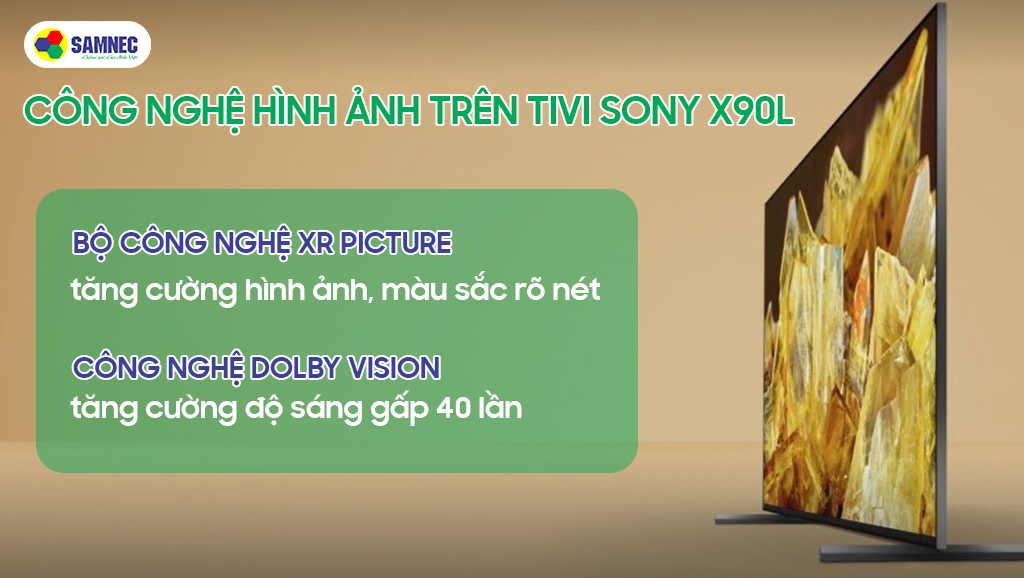 Tivi Sony X90L được trang bị bộ công nghệ XR Picture ấn tượng