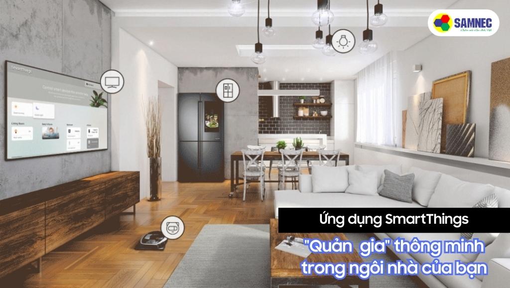 Ứng dụng SmartThings - “Quản gia” thông minh của mẫu tivi CU8500