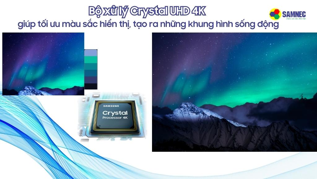 Bộ xử lý Crystal 4K nâng cấp hình ảnh sống động với chất lượng 4K của AU8000 và CU8500