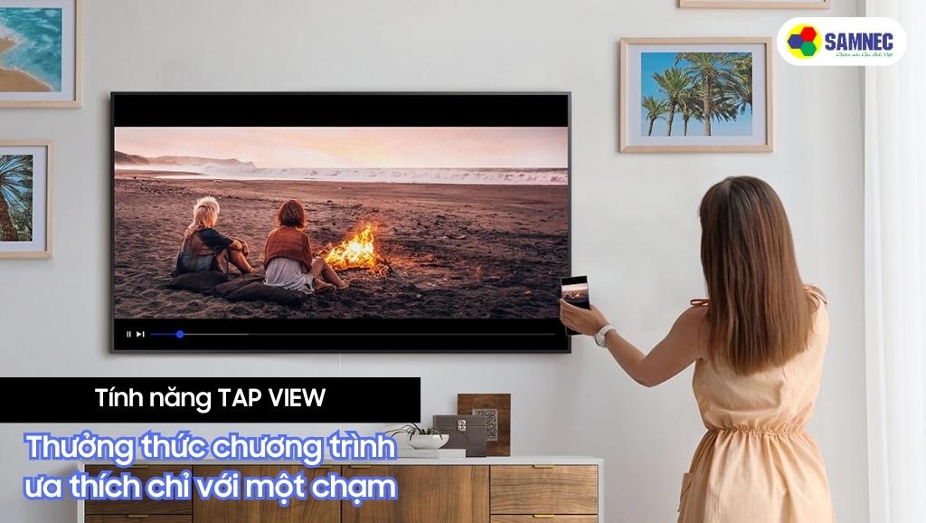 TAP VIEW thưởng thức chương trình ưa thích với một chạm trên Samsung AU8000