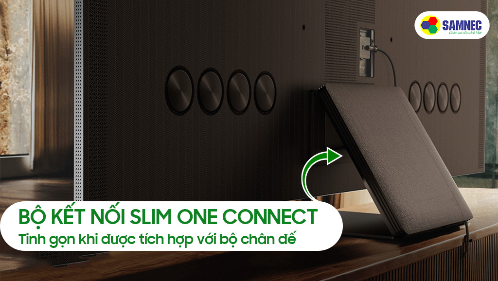 Tivi 8K Samsung tinh gọn bộ kết nối Slim One Connect với bộ chân đế