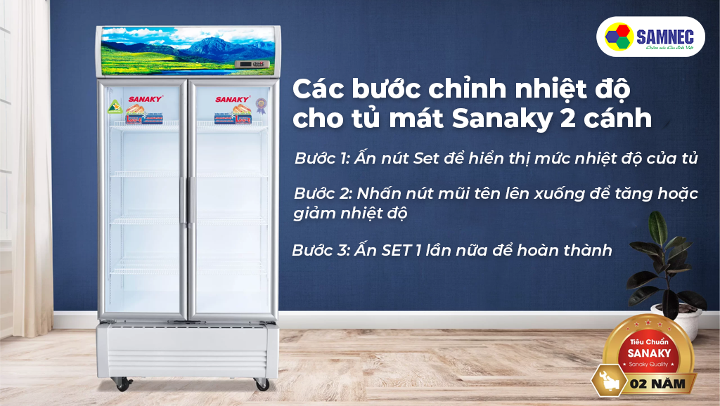 Các bước chỉnh nhiệt độ cho tủ mát Sanaky 2 cánh