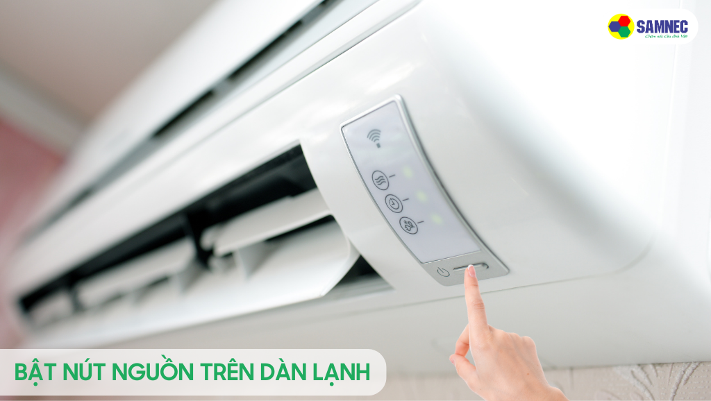 Khởi động bằng nút nguồn trên điều hoà
