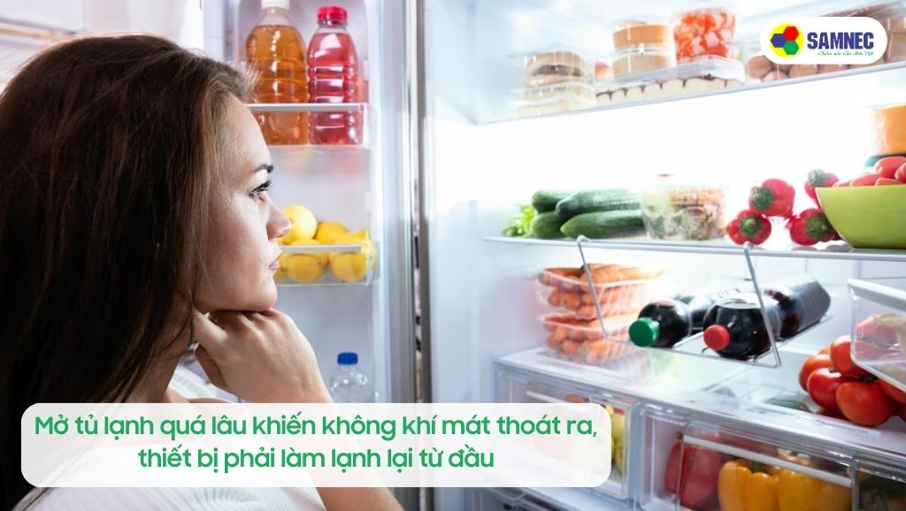 Mở tủ lạnh quá lâu sẽ khiến tủ lạnh tiêu tốn nhiều năng lượng hơn