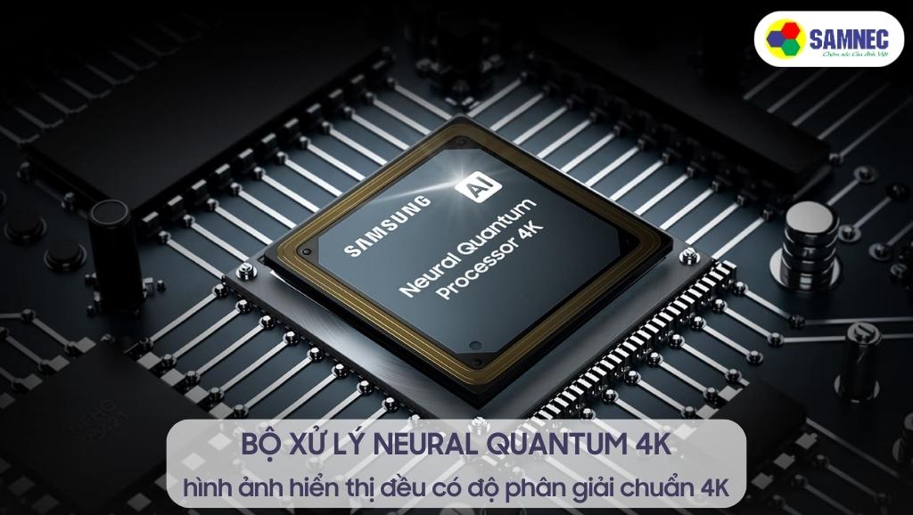 Bộ xử lý Neural Quantum 4K của tivi Samsung QN90C