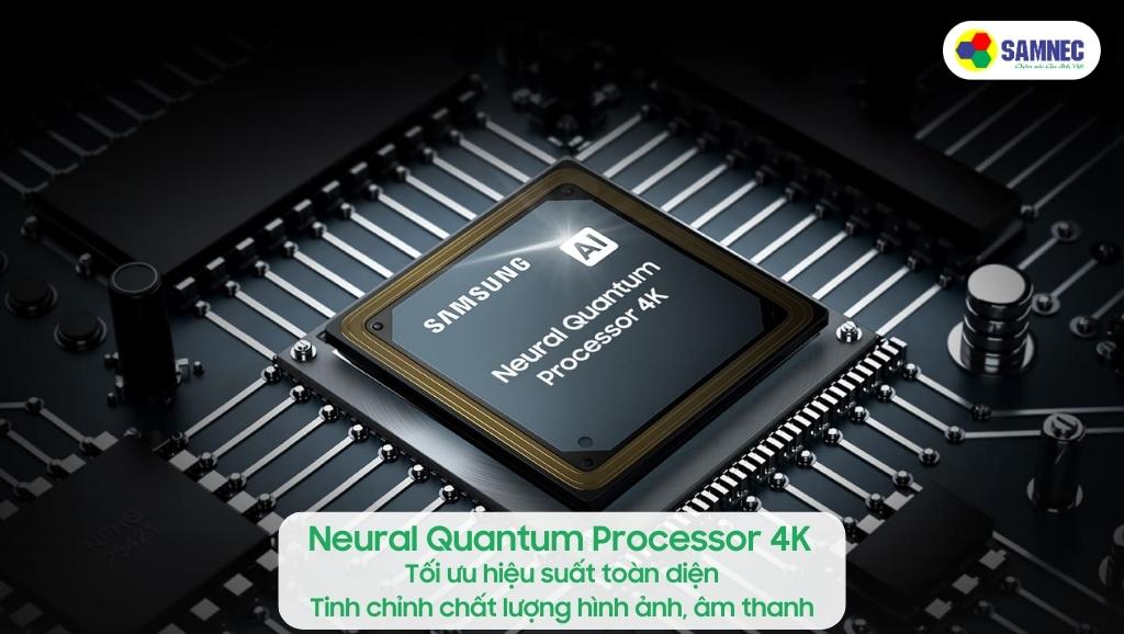 Bộ xử lý Neural Quantum Processor 4K của Tivi Samsung QN85C
