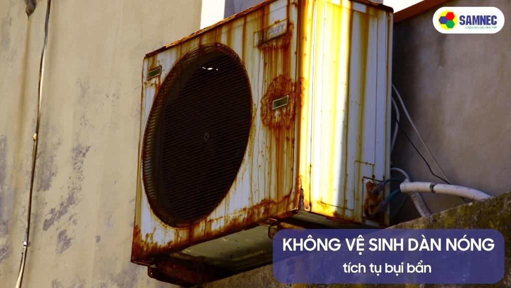 Dàn nóng điều hoà không được vệ sinh định kỳ