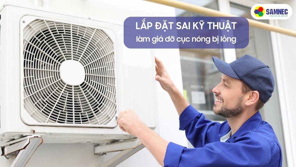 Cục nóng bị lắp đặt sai kỹ thuật
