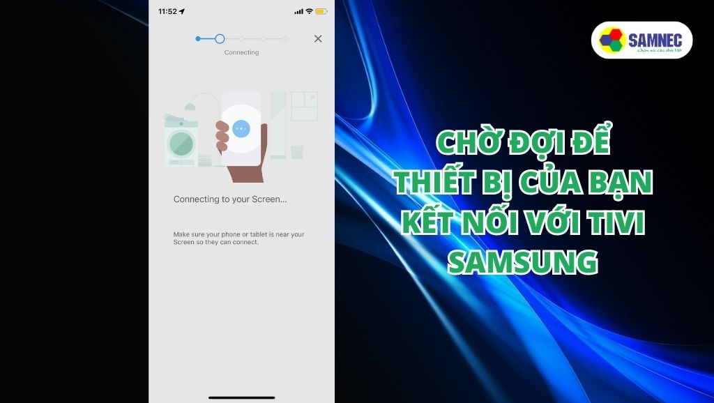 Chờ đợi để thiết bị của bạn kết nối với tivi Samsung