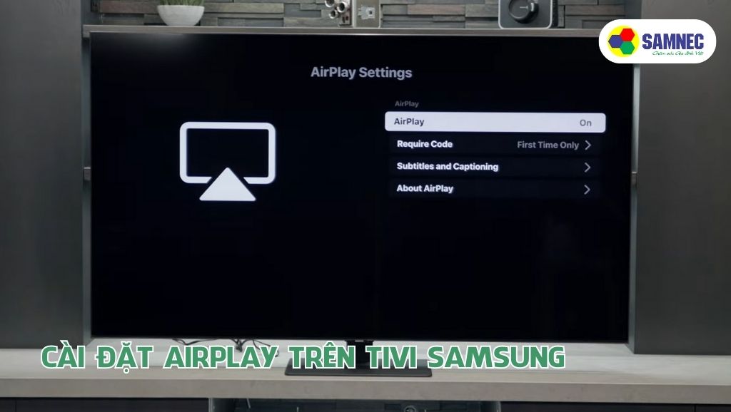 Cài đặt AirPlay trên tivi Samsung