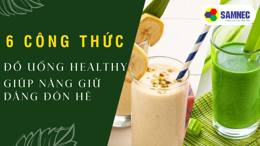6 công thức đồ uống healthy giúp nàng giữ dáng đón hè