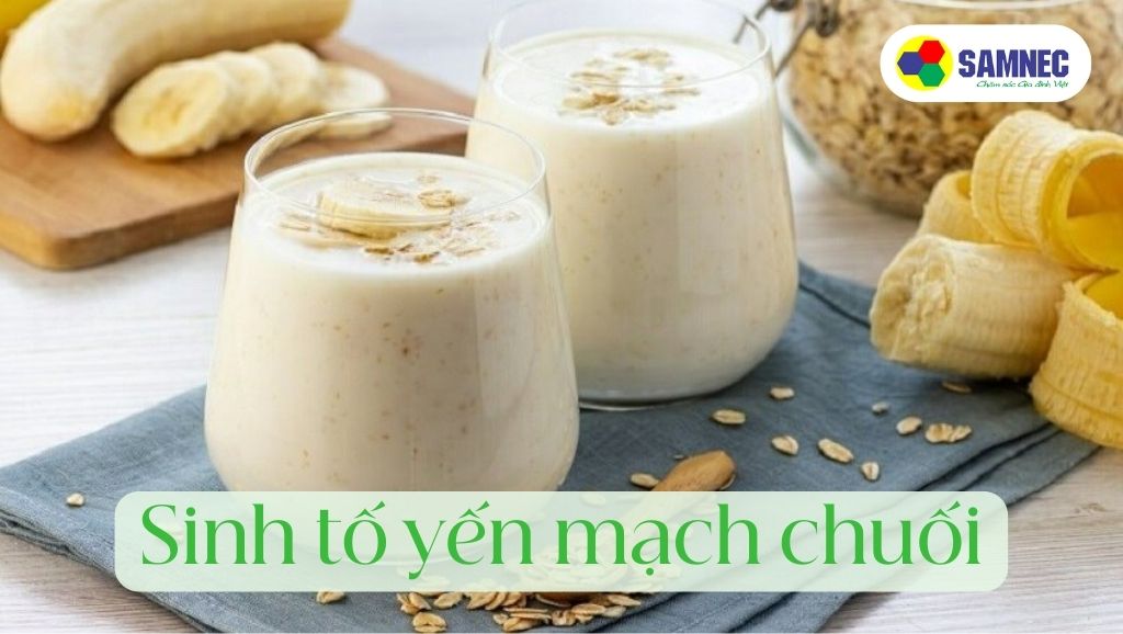 Sinh tố yến mạch chuối