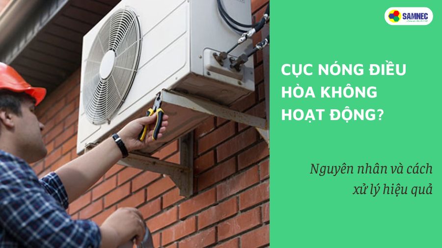 Cục nóng điều hòa không hoạt động