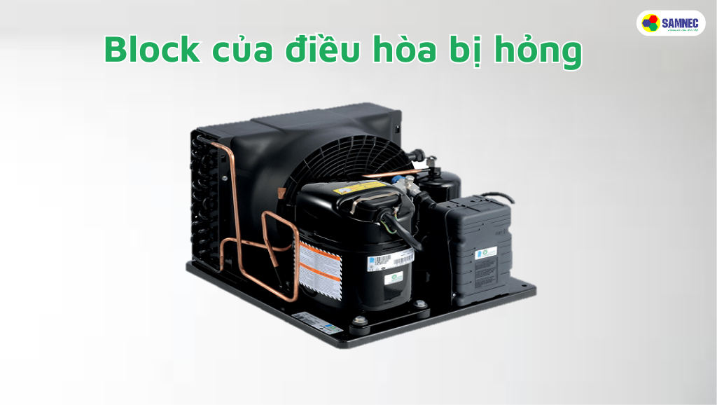 Block của điều hòa bị hỏng