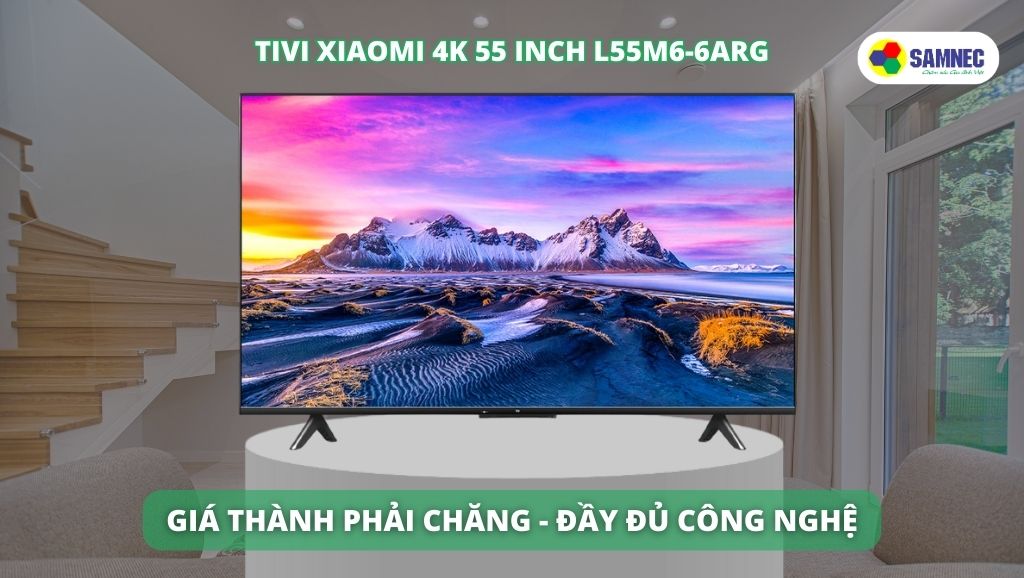 1. Tổng quan về tivi 55 inch