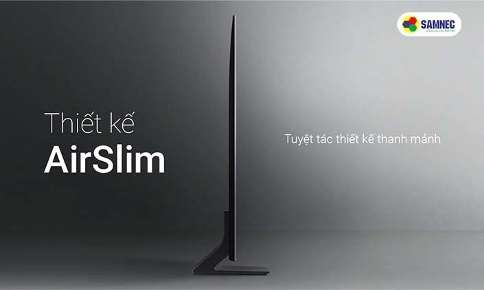 Thiến kế Air Slim trên Smart Tivi Samsung 4K