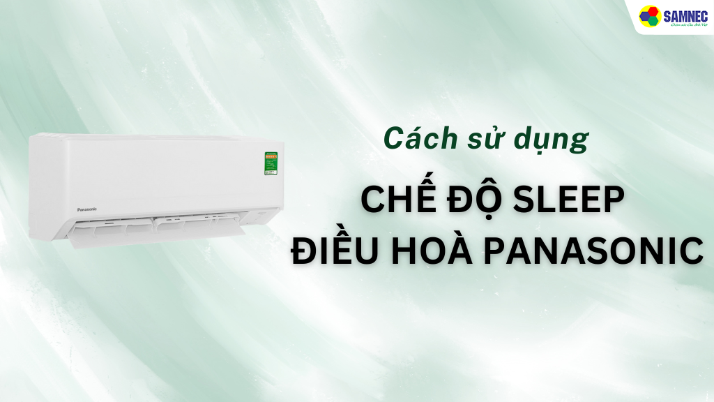 Chế độ sleep trên điều hoà panasonic