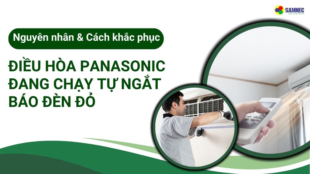 điều hòa panasonic đang chạy tự ngắt báo đèn đỏ