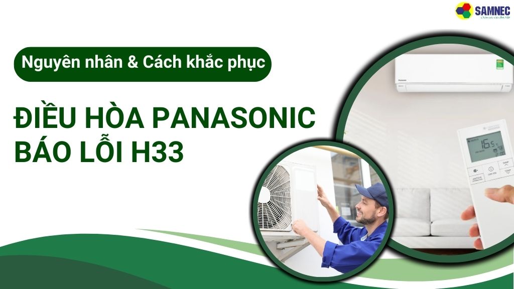 lỗi H33 điều hòa Panasonic 