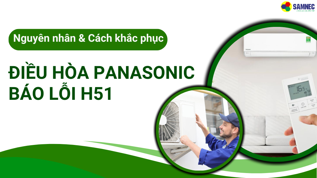 Lỗi H51 điều hòa Panasonic