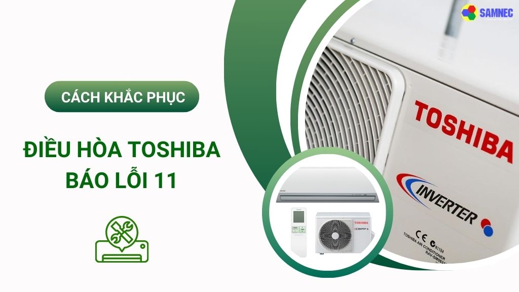 máy lạnh toshiba báo lỗi 11