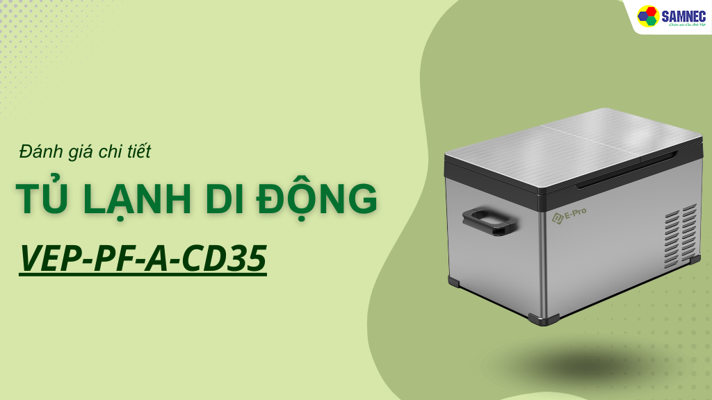 Đánh giá chi tiết tủ Lạnh Di Động Thông Minh VEP-PF-A-CD35