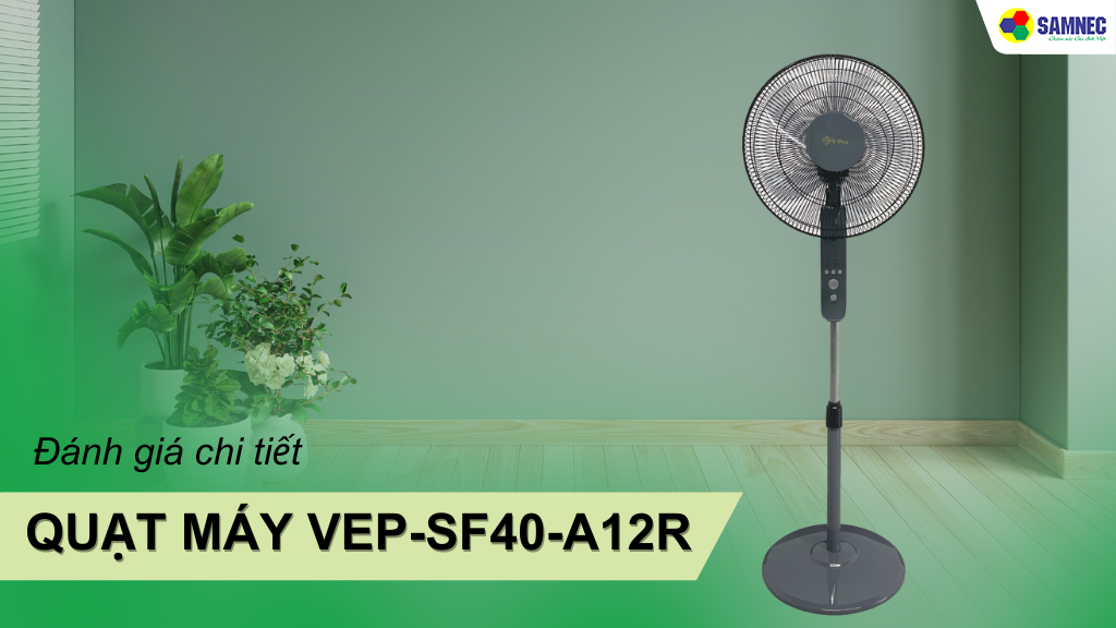 đánh giá Quạt Máy VEP-SF40-A12R