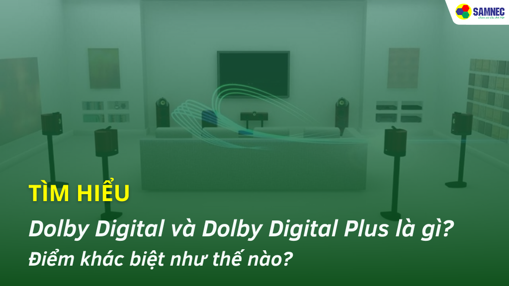 Công nghệ âm thanh Dolby Digital và Dolby Digital Plus