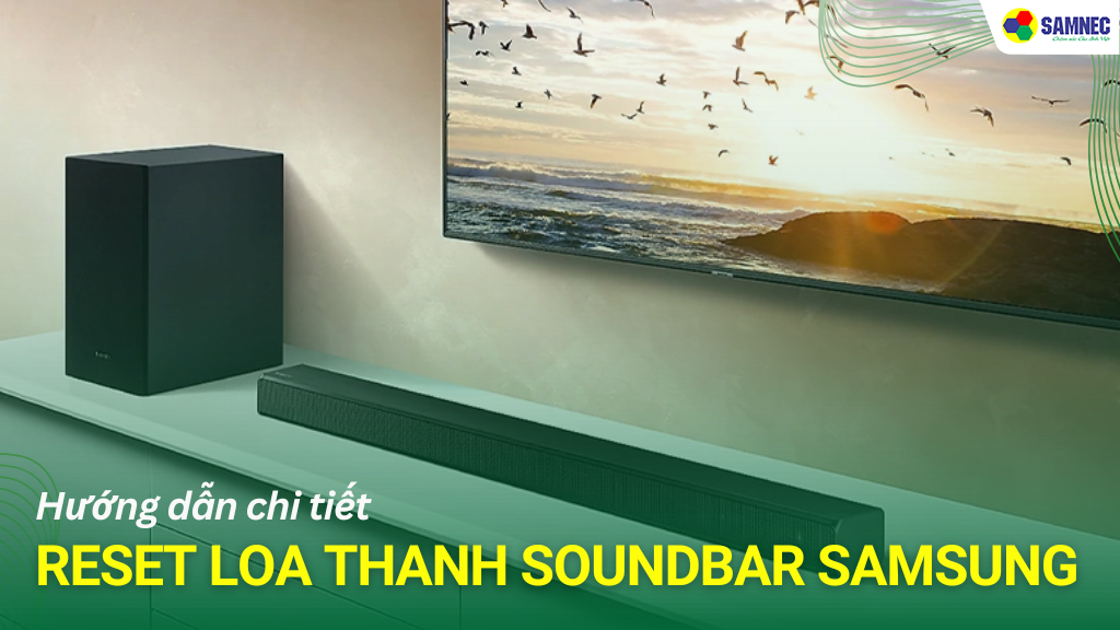 reset loa thanh soundbar Samsung