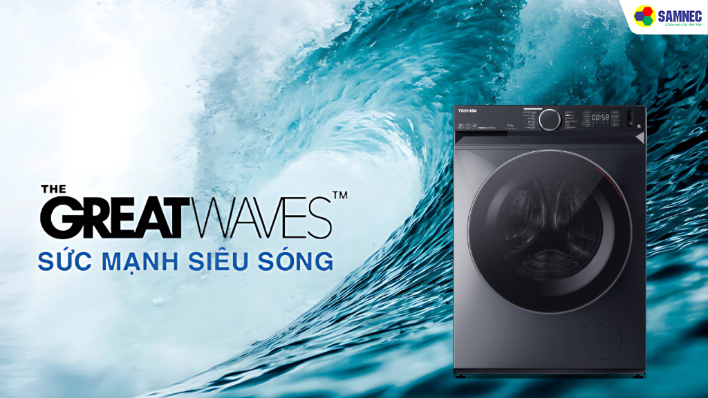 Công nghệ GreatWaves giặt mạnh mẽ 
