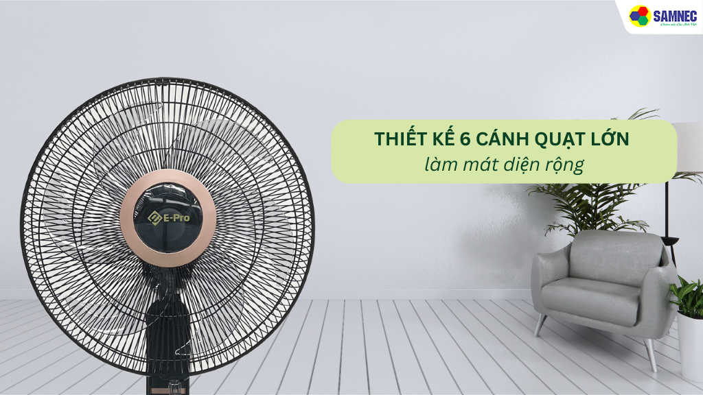 Làm mát diện rộng với 6 cánh quạt lớn