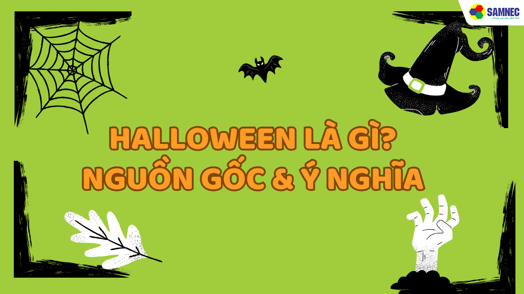 halloween là ngày gì? Nguồn gốc, ý nghĩa và các hoạt động ngày Halloween