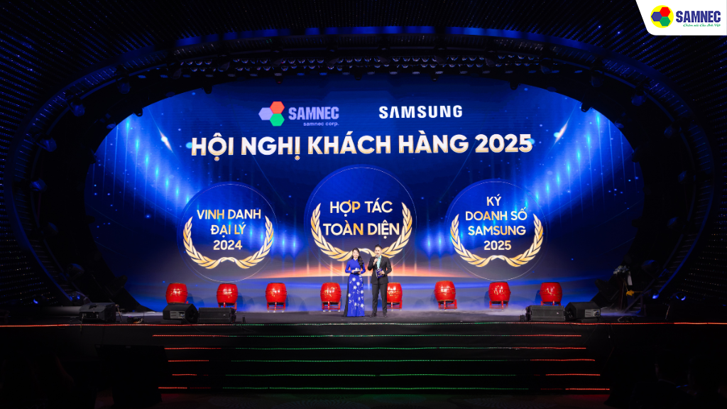 Hội nghị khách hàng Samnec - Samsung: Ký kết doanh số 2025