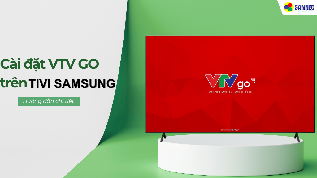 cách cài đặt vtv go trên tivi samsung