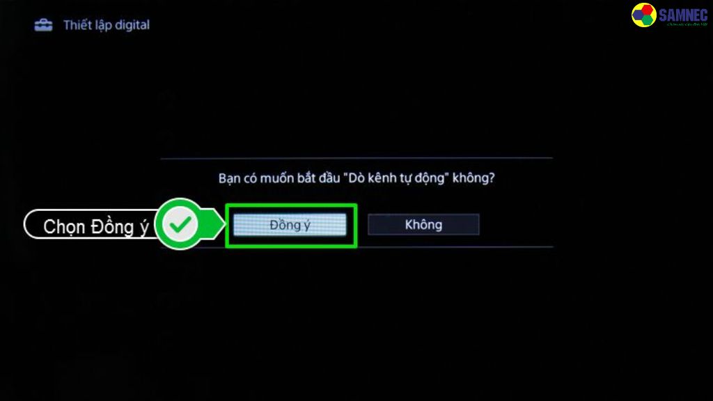Nhấn nút Đồng ý để quá trình dò kênh diễn ra