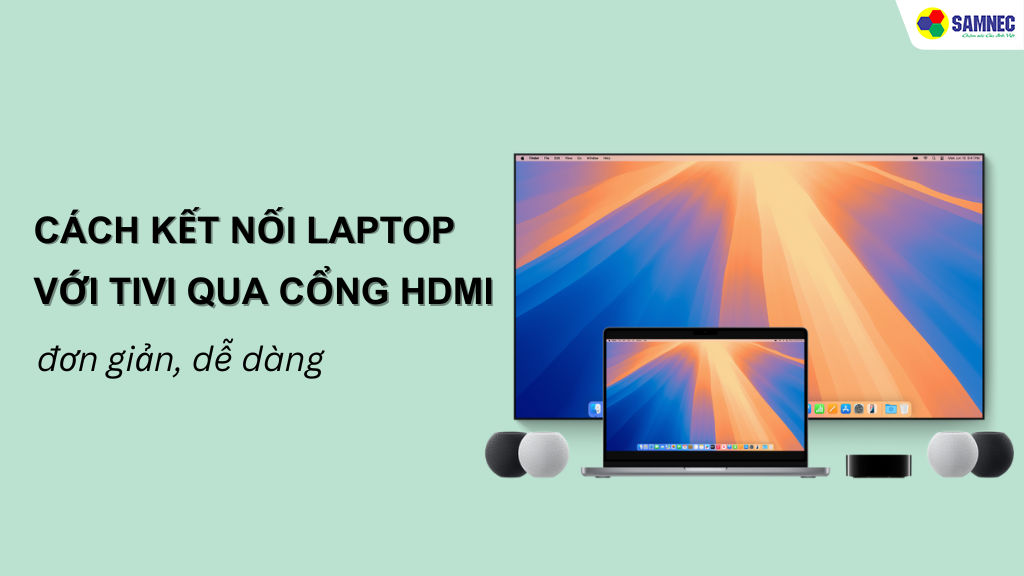 cách kết nối laptop với tivi qua cổng HDMI