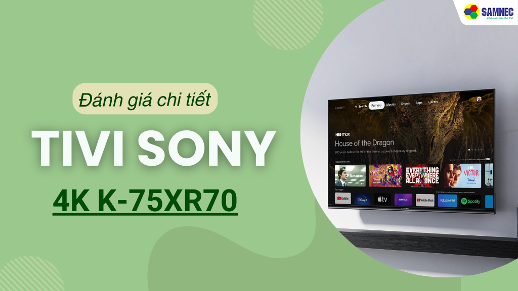 Đánh giá chi tiết Google tivi Sony 4K 75 inch K-75XR70