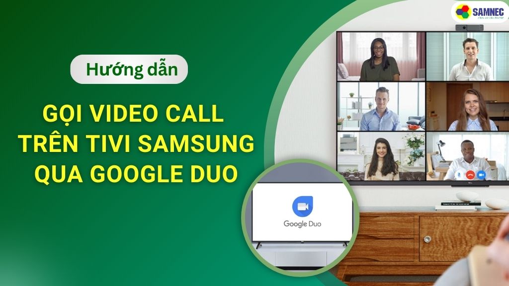 gọi video call trên tivi samsung