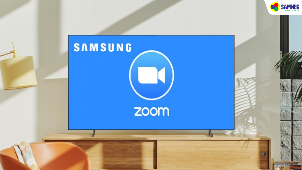 Tại sao nên kết nối Zoom với tivi Samsung?