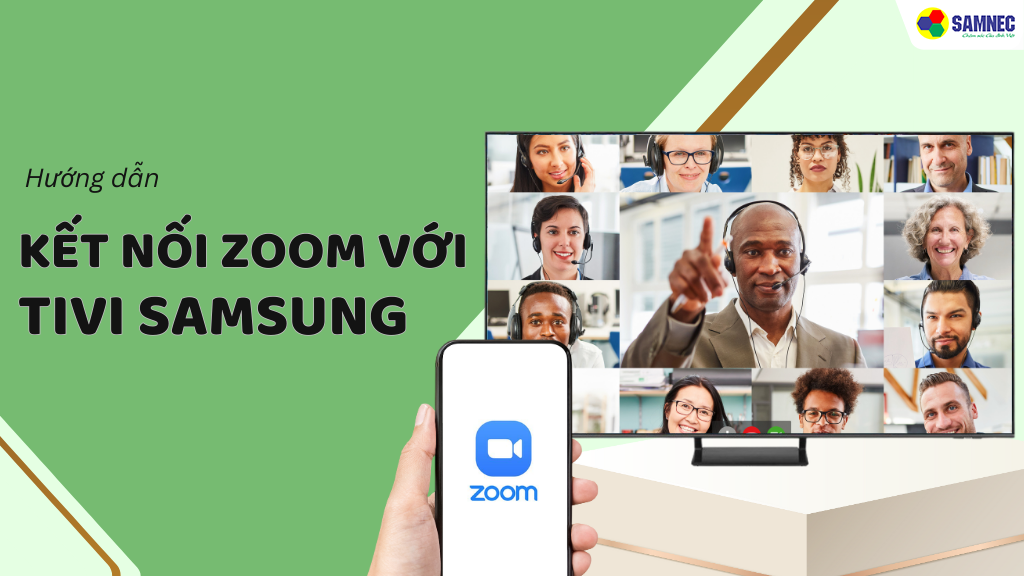 kết nối Zoom với tivi Samsung