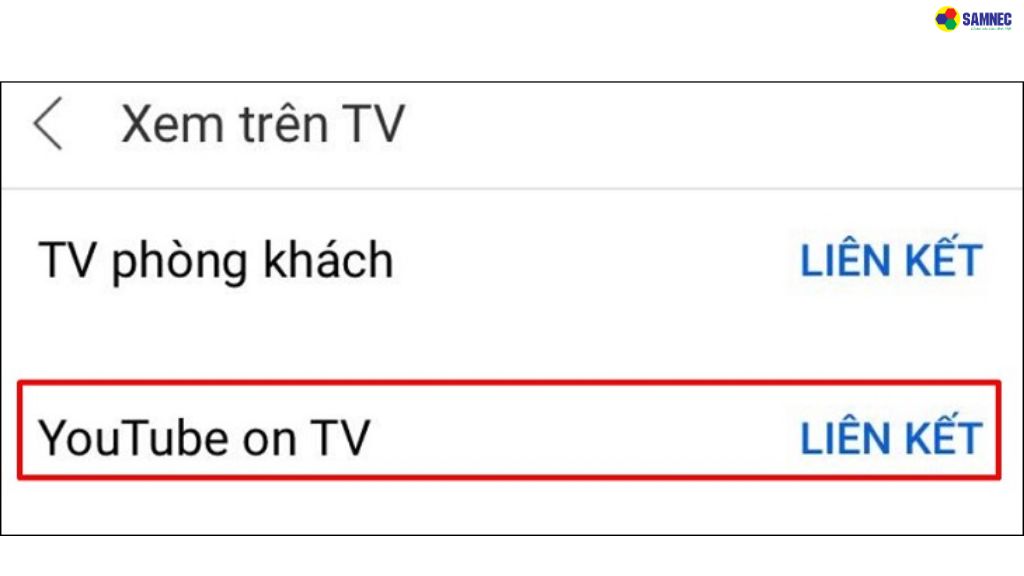 Chọn vào chữ Liên kết tại mục YouTube on TV (Xem YouTube trên TV).
