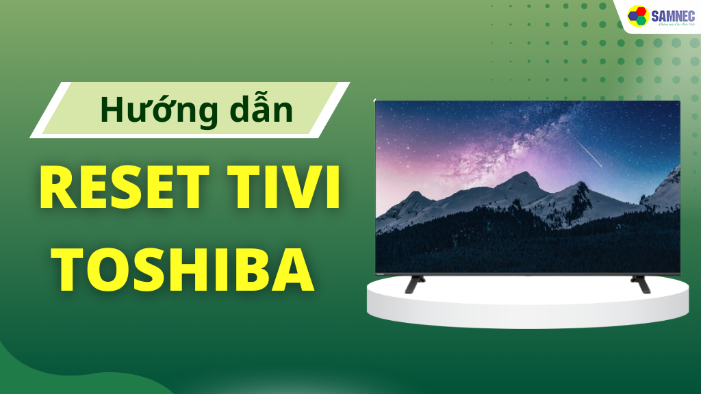 reset tivi Toshiba