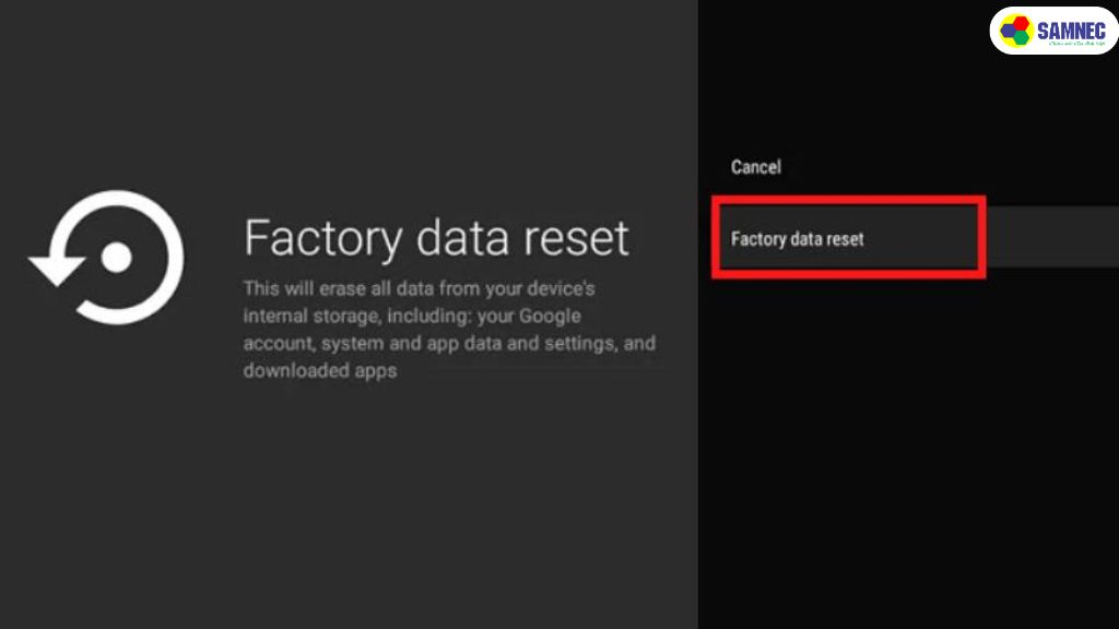 Một thông báo cảnh báo sẽ hiển thị, thông báo rằng bộ nhớ trong, bao gồm tài khoản Google, dữ liệu và cài đặt trên các ứng dụng cũng như các ứng dụng bạn đã tải về sẽ bị xóa.