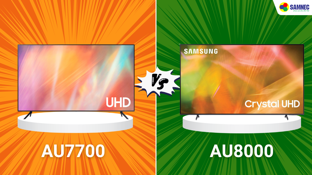 So sánh tivi Samsung AU7700 và AU8000